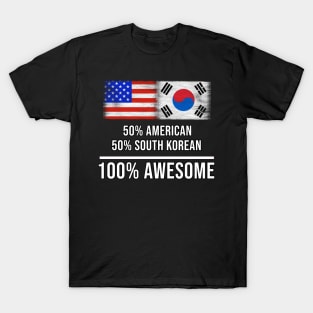 50% American 50% South Korean 100% Awesome - Gift for South Korean Heritage From South Korea T-Shirt